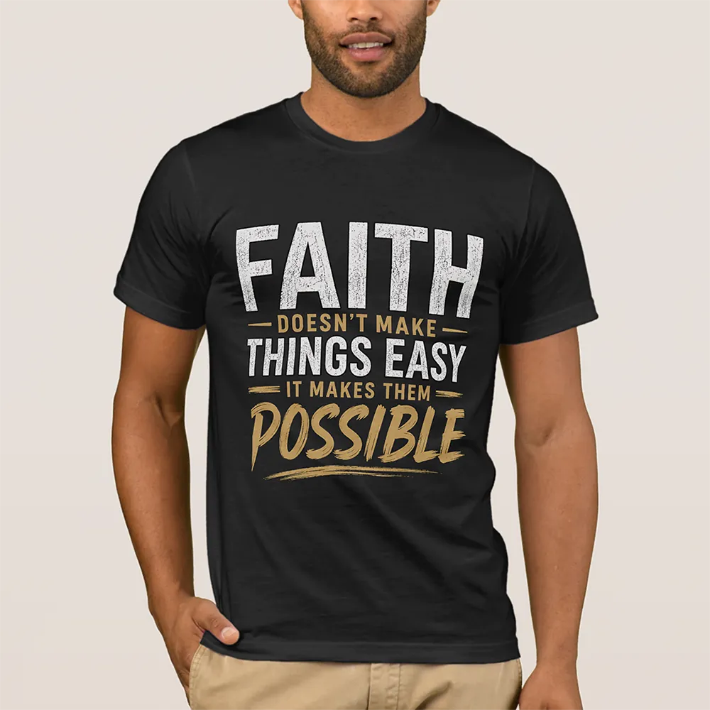 T-Shirt FAITH MAKES THINGS POSSIBLE